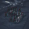 About Hook Kidhar hai? Song